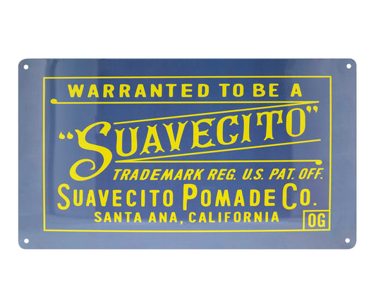 Letrero Metalico Warranted to be a Suavecito